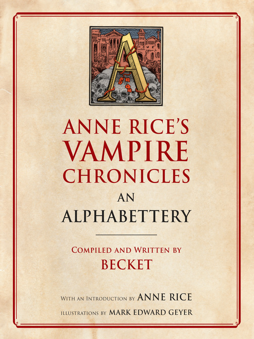 Title details for Anne Rice's Vampire Chronicles an Alphabettery by Becket - Wait list